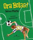 Livro - Ora bolas!