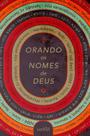 Livro - Orando Os Nomes De Deus - Colorida: Devocional - MAQUINARIA STUDIO