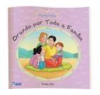 Livro Orando Por Toda a Familia Pequenas Orações Bicho Esperto Livro Orando Por Toda a Familia Pequenas Orações Bicho Esperto
