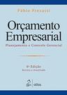 Livro - Orçamento Empresarial: Planejamento E Controle Gerencial Livro - Orçamento Empresarial: Planejamento E Controle Gerencial