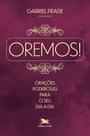 Livro - Oremos! Orações poderosas para o seu dia a dia