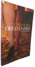 Livro Orfandades O Destino das Ausências Padre Fábio de Melo - Editora Planeta Livro Orfandades O Destino das Ausências Padre Fábio de Melo - Editora Planeta