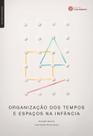 Livro - Organização dos tempos e espaços na infância