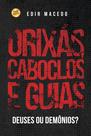 Livro - Orixás, Caboclos e Guias Livro - Orixás, Caboclos e Guias