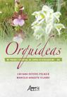 Livro - Orquídeas no Parque Estadual da Serra do Brigadeiro - MG Livro - Orquídeas no Parque Estadual da Serra do Brigadeiro - MG