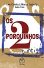 Livro - Os 2 porquinhos e meio
