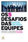Livro - Os 5 desafios das equipes