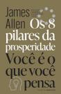 Livro - Os 8 pilares da prosperidade & Você é o que você pensa