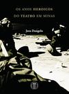 Livro - Os Anos Heróicos do Teatro em Minas