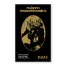 Livro - Os bons ressentimentos