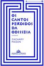Livro Os Cantos Perdidos Da Odisseia - Zachary Mason - Companhia Das Letras