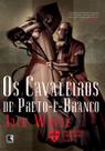 Livro - Os cavaleiros de Preto-e-Branco (Vol. 1 Trilogia dos Templários)