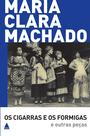 Livro - Os Cigarras e os Formigas e outras peças