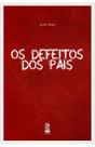 Livro - Os Defeitos dos Pais