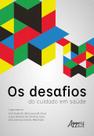 Livro - Os desafios do cuidado em saúde
