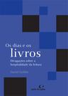 Livro - Os dias e os livros
