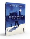 Livro Os Dois Morrem No Final Adam Silvera