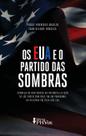 Livro - Os Eua E O Partido Das Sombras Livro - Os Eua E O Partido Das Sombras