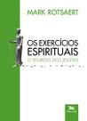 Livro - Os Exercícios Espirituais Livro - Os Exercícios Espirituais