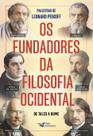 Livro - Os fundadores da filosofia Ocidental - De Tales a Hume