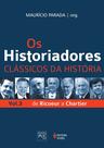 Livro - Os Historiadores - Clássicos da história vol. 3