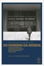 Livro - Os homens da moeda