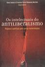 Livro - Os intelectuais do antiliberalismo: alternativas à modernidade capitalista Livro - Os intelectuais do antiliberalismo: alternativas à modernidade capitalista