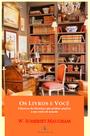 Livro - Os Livros e Você