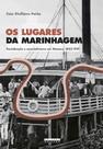 Livro - OS LUGARES DA MARINHAGEM