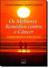 Livro - Os melhores remédios contra o câncer Livro - Os melhores remédios contra o câncer