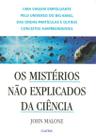 Livro - Os Mistérios Não Explicados da Ciência