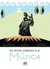 Livro - Os mitos gregos e a música