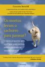 Livro - Os Mortos Levam o Cachorro Para Passear?
