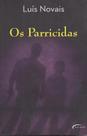 Livro Os Parricidas - Luís Novais - Romance Policial e Suspensel