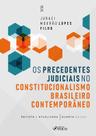 Livro - Os Precedentes Judiciais no Constitucionalismo Brasileiro Contemporâneo - 4ª ED - 2024