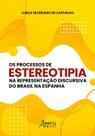 Livro - Os Processos de Estereotipia na Representação Discursiva do Brasil na Espanha
