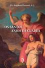 Livro - Os Santos Anjos da Guarda