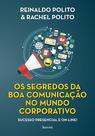 Livro - Os Segredos da Boa Comunicação no Mundo Corporativo - 1ª Edição 2021