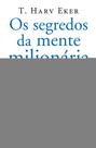 Livro - Os segredos da mente milionária