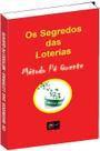 Livro Os Segredos Das Loterias - Método Pé Quente Livro Os Segredos Das Loterias - Método Pé Quente