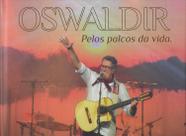 Livro - Oswaldir - Pelos Palcos da Vida - Independente