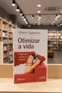 Livro Otimizar a Vida - Albert Figueras - Códigos para Reconhecer a Felicidade e Bem-Estar