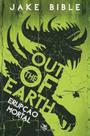 Livro - Out Of The Earth - Erupção Mortal Livro - Out Of The Earth - Erupção Mortal