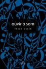 Livro - Ouvir o Som Livro - Ouvir o Som