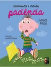 Livro - Paciencia - Colecao Sentimentos E Virtudes Livro - Paciencia - Colecao Sentimentos E Virtudes