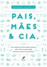 Livro - Pais, mães & cia.