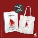 Livro - Paixão + Ecobag