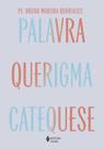 Livro - Palavra, querigma e catequese Livro - Palavra, querigma e catequese