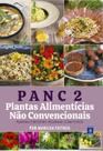 Livro - PANC 2 - Plantas Alimentícias Não Convencionais