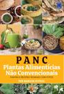 Livro - PANC - Plantas Alimentícias Não Convencionais Livro - PANC - Plantas Alimentícias Não Convencionais